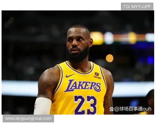 NBA赛季焦点：勒布朗领衔湖人冲击冠军，詹姆斯伤情更新与新援表现分析